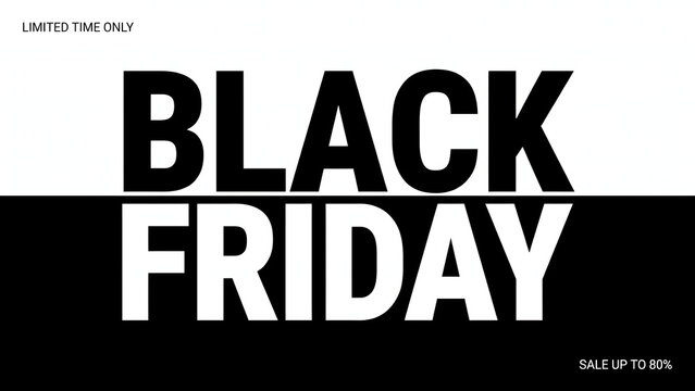 Black friday sale banner with bold typography, split horizontally between white and black backgrounds, limited time only, sale up to 80 percent
