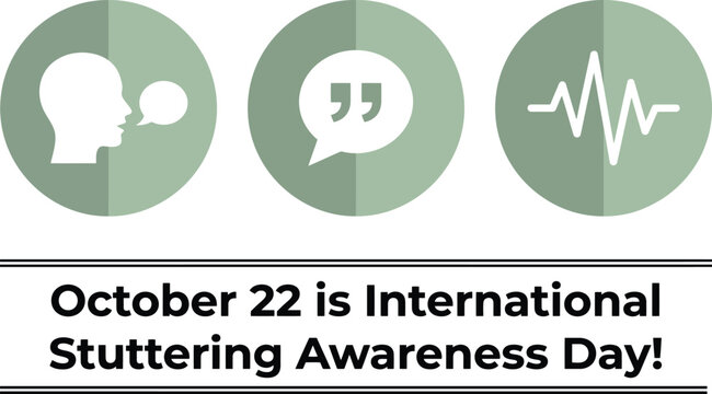 International stuttering awareness day with of a speaking head a speech bubble with quotation marks and a heartbeat line on a sage green circular background with bold black text