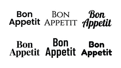 Fototapeta premium Various styles of bon appetit text on white background for culinary designs
