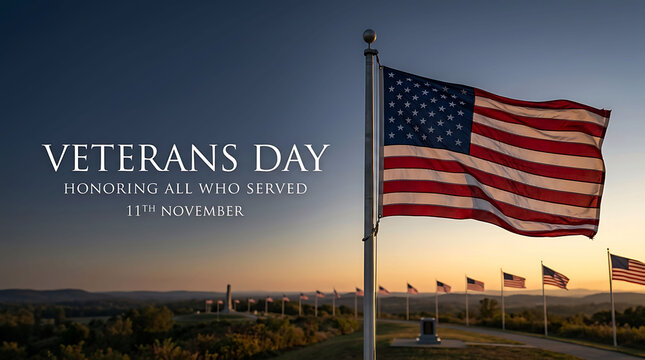 American Flag and Veterans Day Honoring All Who Served Text on Sunset Background