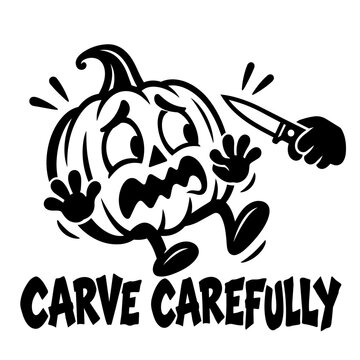 CARVE CAREFULLY