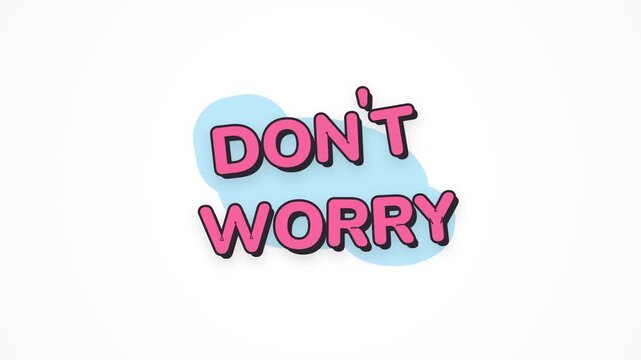 Dont Worry Animated Text Message in Pop Art Style for Mental Health and Positivity Graphic