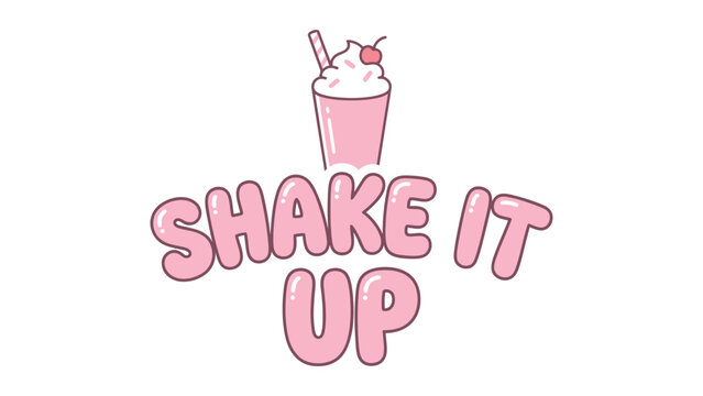 Cute handdrawn style pink milkshake illustration with text shake it up design
