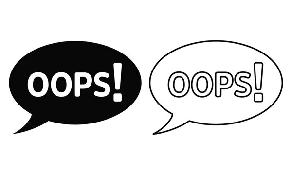 Minimalist black and white speech bubble icons featuring the word oops for expressing mistakes in flat graphic style.