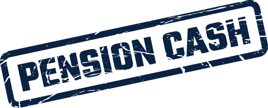 Rectangular grunge rubber stamp design featuring the phrase pension cash for financial payments and documentation