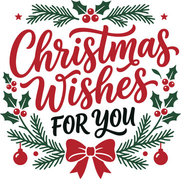 Christmas wishes for you festive typography design with holly and bow