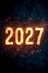 Naklejka premium Fixtures of Burning Golden Number 2027 Against Dark Background for New Year Festive Greeting Design.