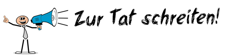 Zur Tat schreiten   © magele-picture