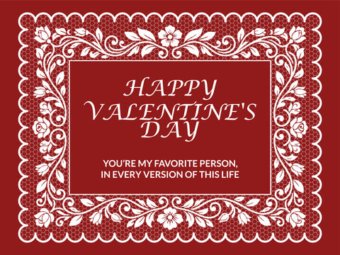 Valentine's Day Greeting Card with Vintage White Lace Floral Frame on Red Background