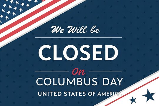 Columbus Day Closed Sign, Patriotic Holiday Closure, We Will Be Closed Banner, American Flag Closed Notice, Business Closed Columbus Day