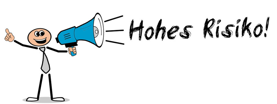 Hohes Risiko	
