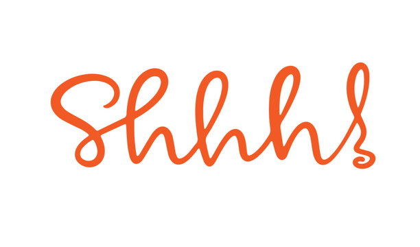 Hand written Shhh lettering in modern script style