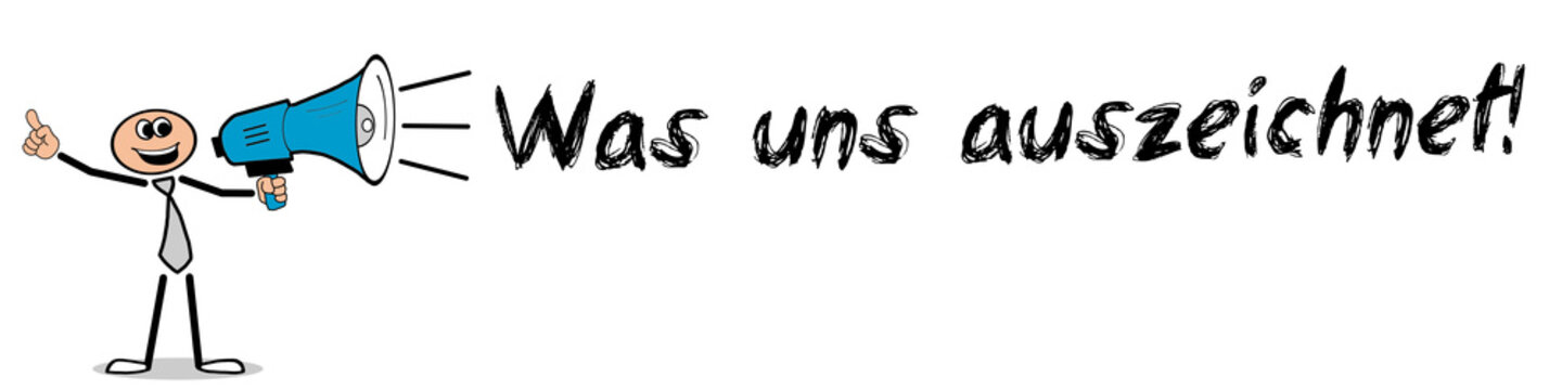 Was uns auszeichnet	
