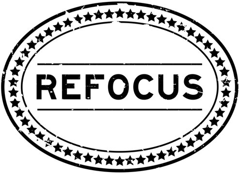 Grunge black refocus word oval rubber seal stamp on white background