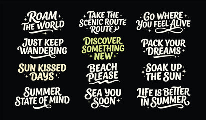 Fototapeta premium Set of modern calligraphy inspirational summer travel quotes about beach life and wandering with typography adventure vacation lettering sunshine lifestyle positive inspirational motivational