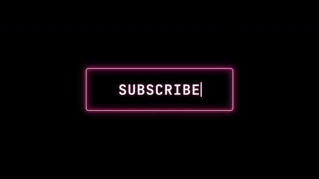 Neon pink typewriter animation of a subscribe button with glowing border on a black background.