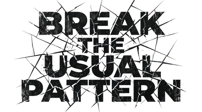 Break the usual pattern black text typography isolated on white background isolated on transparent background