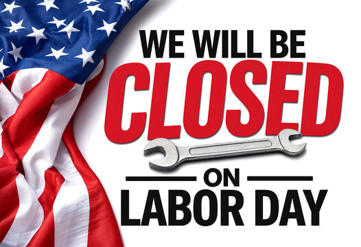 Business Notice Sign Indicating Closure On American Labor Day Holiday