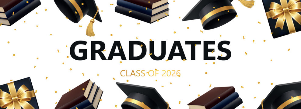 Graduates Class of 2026 graduation banner with books, diploma, gift boxes and confetti on white background vector