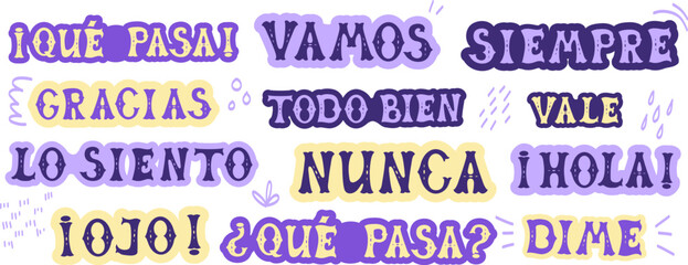 Colorful Spanish everyday words and conversational expressions in hand drawn typography. Hola, Oye, Gracias, Lo siento, Vamos, Todo bien, Nunca, Siempre, Vale. Playful lettering. Vector illustrations © Maria Gerasimova