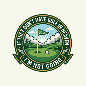 Golf Humor Heaven Pun Emblem Badge Design For Golf Lovers