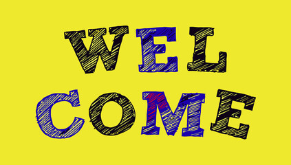 Welcome sign with hand drawn artistic typography on a vibrant solid yellow background for greeting © MdNoorEAlam