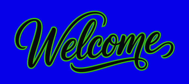 Welcome sign with elegant black script lettering and vibrant neon green outline on blue background