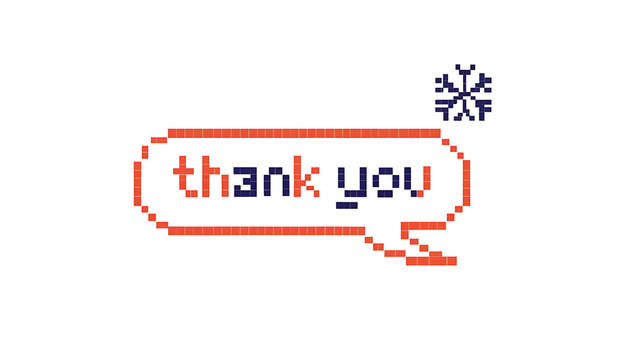 Pixel art speech bubble with thank you text and snowflake isolated on white background.