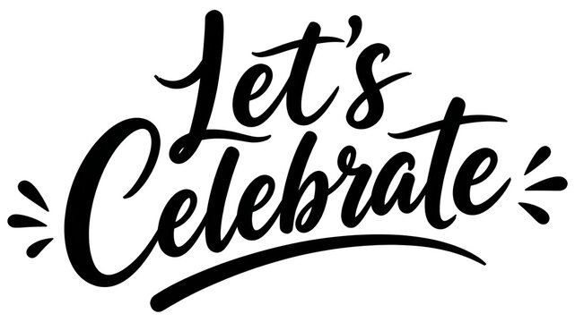 Hand-lettered calligraphy of Let's Celebrate with bold black ink brush typography on white background