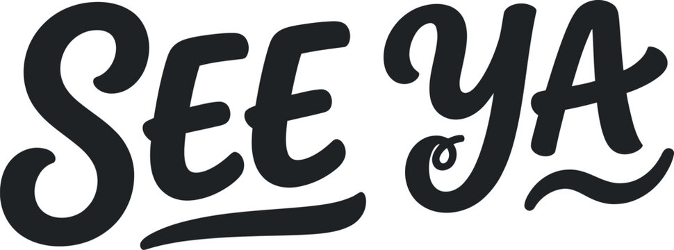 Hand lettered phrase see ya with a playful and casual script style
