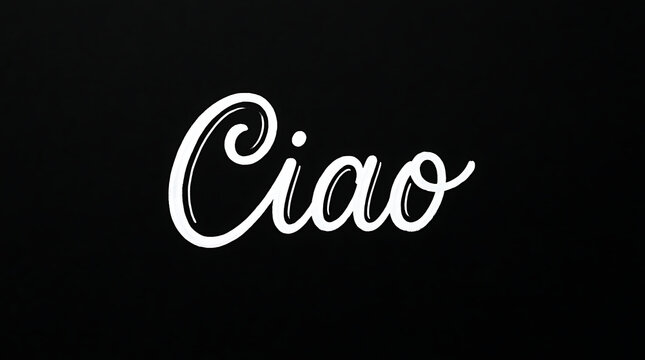 Chic handwritten ciao script typography in bold white lettering creates a stylish Italian greeting display for enthusiastic travel messaging projects and trendy graphic design layouts