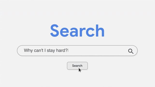 Why can't I stay hard Search Prompt