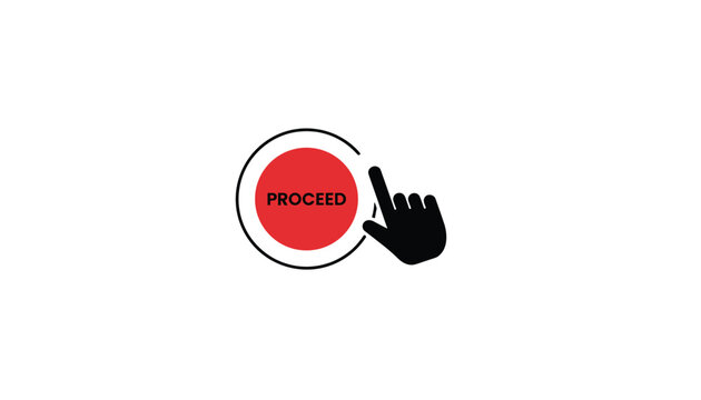 Hand cursor click icon pressing a circular red button with the text proceed on a clean white background.