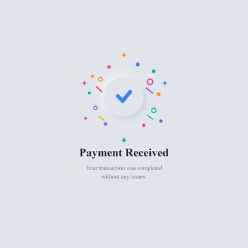  Payment received success message. Light theme notification popup. Checkout transaction completed UI. Financial success screen. Modern ecommerce web template. Payment confirmed status layout