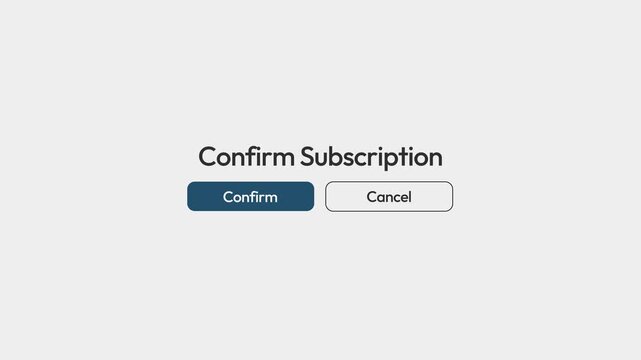 Confirm subscription button click action on clean simple interface with cancel option 4k footage 