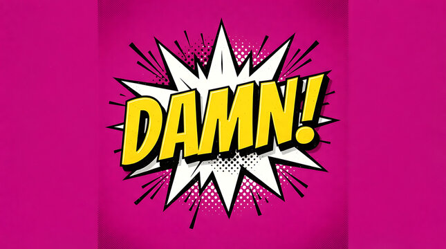 Bold comic book style explosion speech bubble with the word damn on magenta