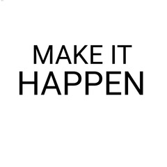 Make It Happen motivational typography poster minimalist black text on white background inspirational quote design © Rusli