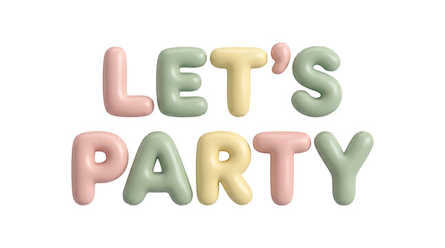 Lets party text made of pastel inflatable balloon letters on transparent background. Cute 3D typography in soft pink, green and yellow colors.