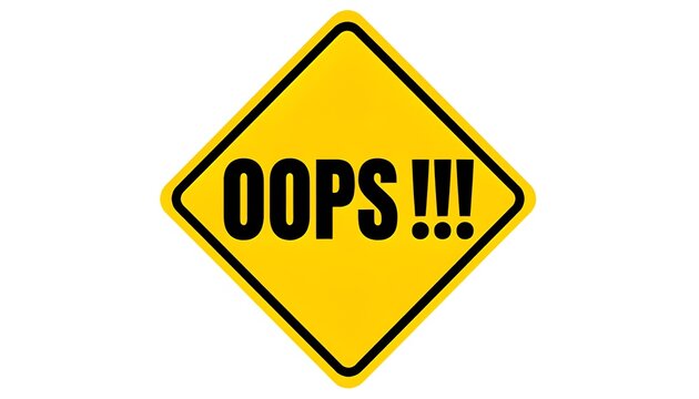 Yellow Oops Warning Diamond Road Sign