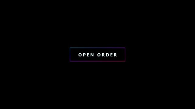 OPEN ORDER" button with dynamic neon flicker animation on a sleek black background, perfect for modern digital interfaces and e-commerce call-to-action elements