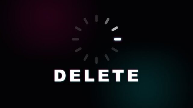 A glowing progress ring signifies that a digital data removal operation is currently performing on an interface screen while the word delete is displayed in large text beneath the spinning