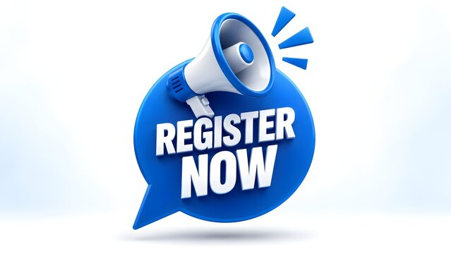 3D blue speech bubble with register now text and megaphone, call to action for event, webinar, membership or online course sign up