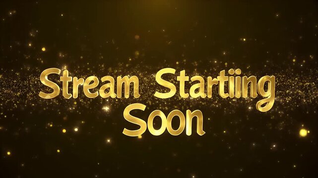 Golden 'Stream Starting Soon' text with sparkling particles.