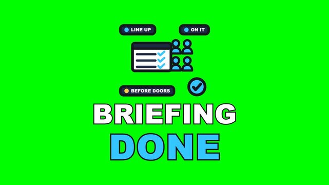 4K green screen BRIEFING DONE animated text - the line up before doors with every point covered, kinetic typography hospitality overlay for staff and management content, chroma key