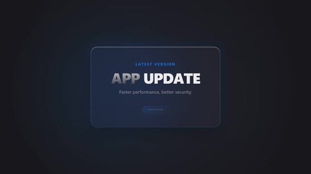 Latest version app update promotional animation with dark blue gradient background, rounded glass panel, bold update message, faster performance and better security text, and blue action button