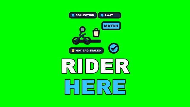 4K green screen RIDER HERE animated text - the courier pulls up, the number matches and the bag goes over, kinetic typography hospitality admin overlay for operators, chroma key