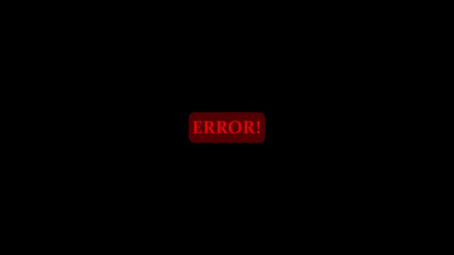 Red error message box blinking on black background, digital system failure alert notification
