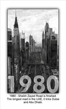 1980 - Sheikh Zayed road is finished, the longest road in the UAE, it links Dubai and Abu Dhabi . Dubai time line