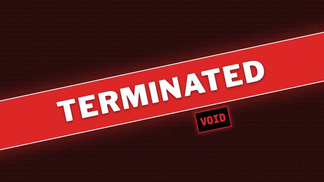 Animated graphic showing a red diagonal banner with the word terminated and a void stamp appearing.
