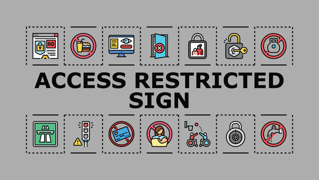 Access restricted sign banner infographic. Surveillance prohibited, notice barrier, limitation private icon vector illustration